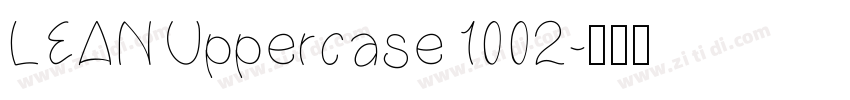 LEAN Uppercase 1002字体转换